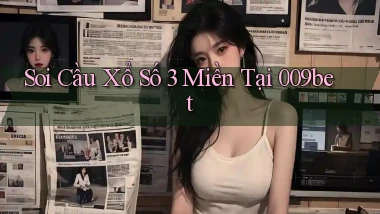 soi cầu xổ số 3 miền tại 009bet