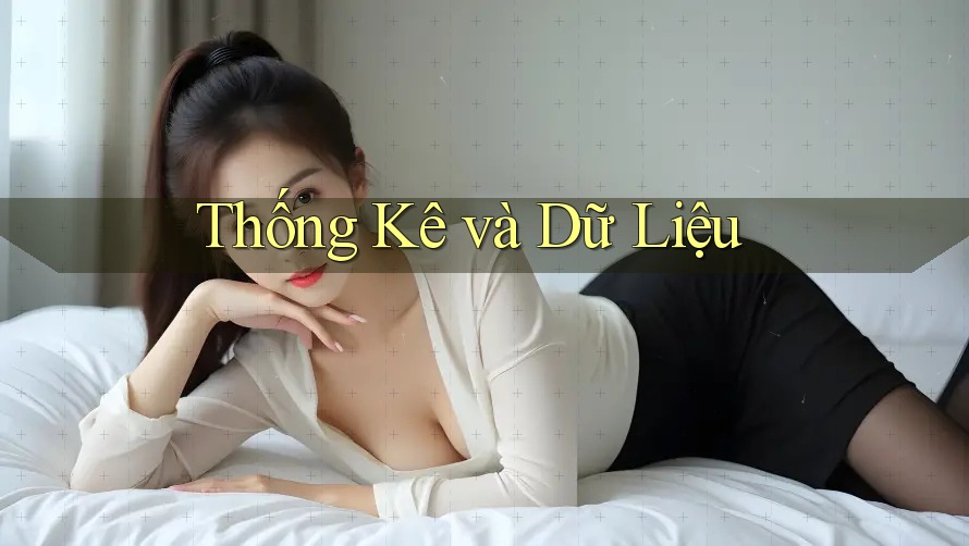 Thống Kê và Dữ Liệu Thống Kê và Dữ Liệu