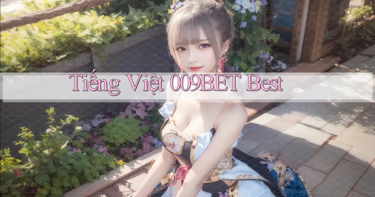 tiếng việt 009bet best