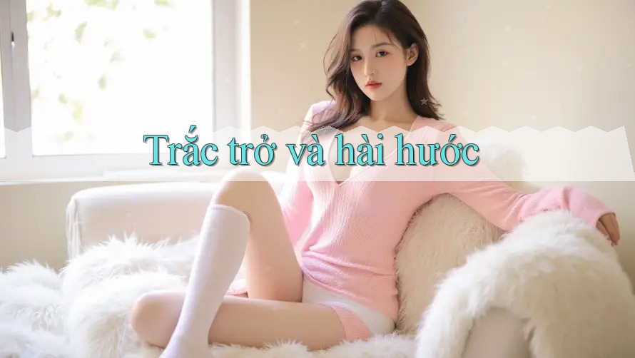 Trắc trở và hài hước