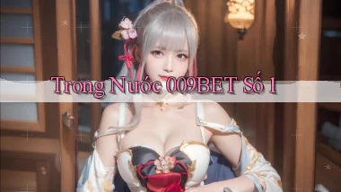 trong nước 009bet số 1