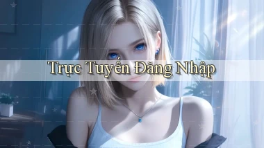 Trực tuyến Đăng nhập