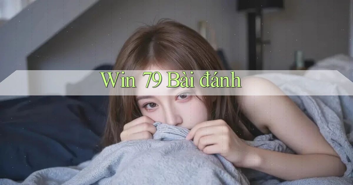 win 79 bài đánh